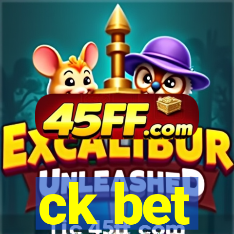 ck bet